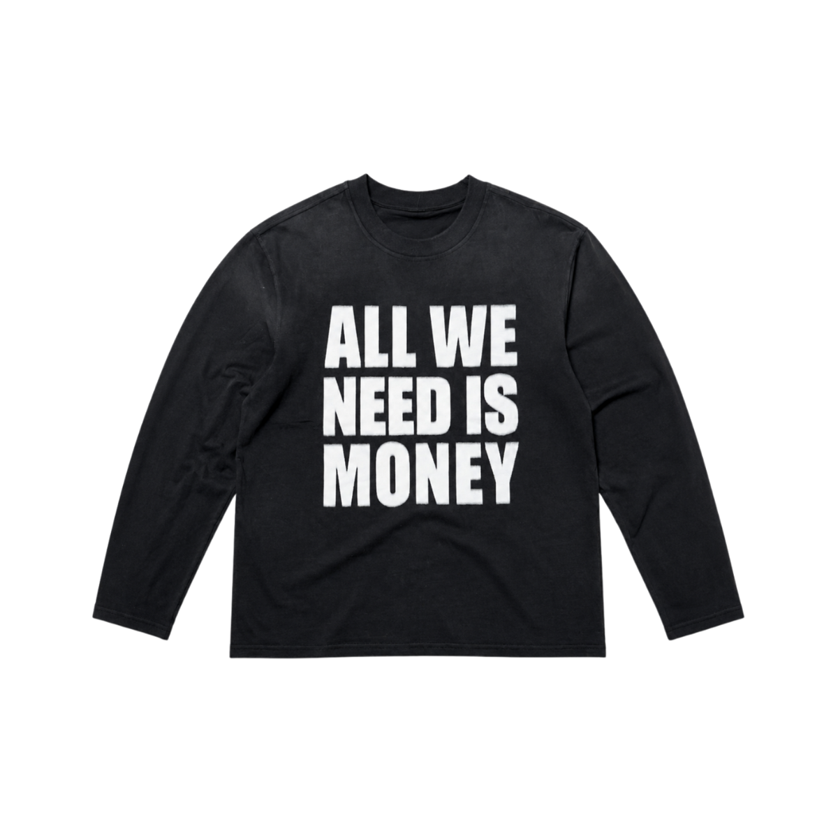 All We Need Is Money Longsleeve